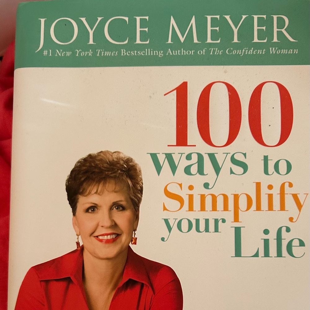 100 Ways to Simplify Your Life -- Joyce Meyer